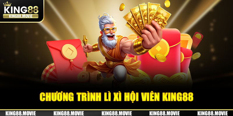 Cách thức nhận lì xì thành viên tại King88